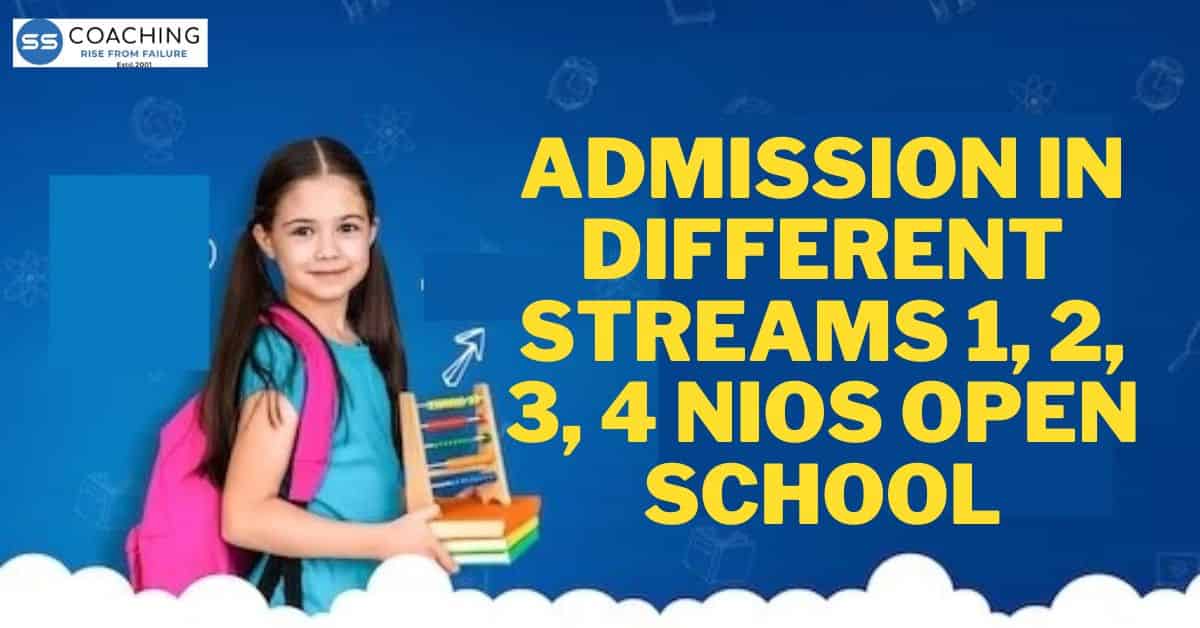 Admission in different streams 1, 2, 3, 4 NIOS Open School 