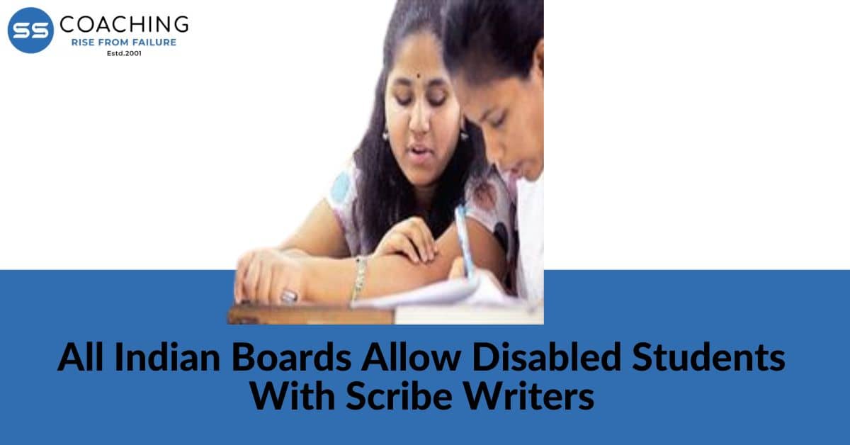 All Indian boards allow Disabled students with scribe writers
