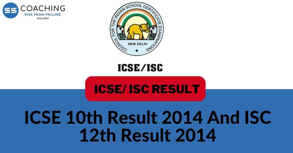 ICSE 10th Result 2014 and ISC 12th Result 2014
