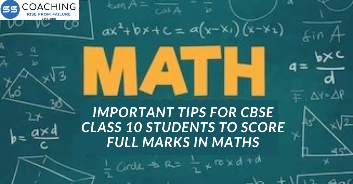 Important tips for CBSE class 10 students to score full marks in Maths