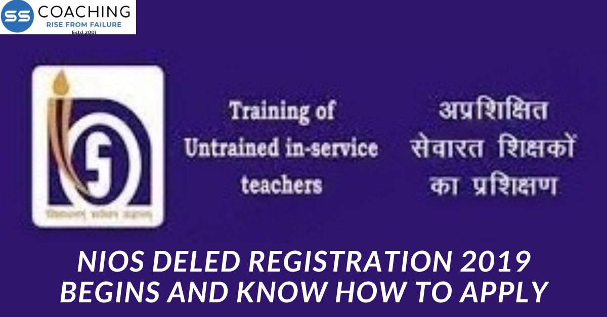 NIOS DELED Registration 2019 begins and know how to apply