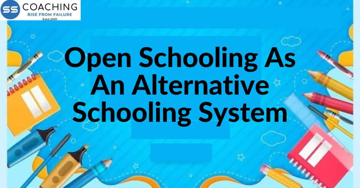 Open Schooling as an alternative schooling system 