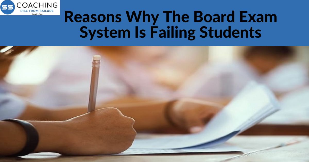 Reasons Why The Board Exam System Is Failing Students