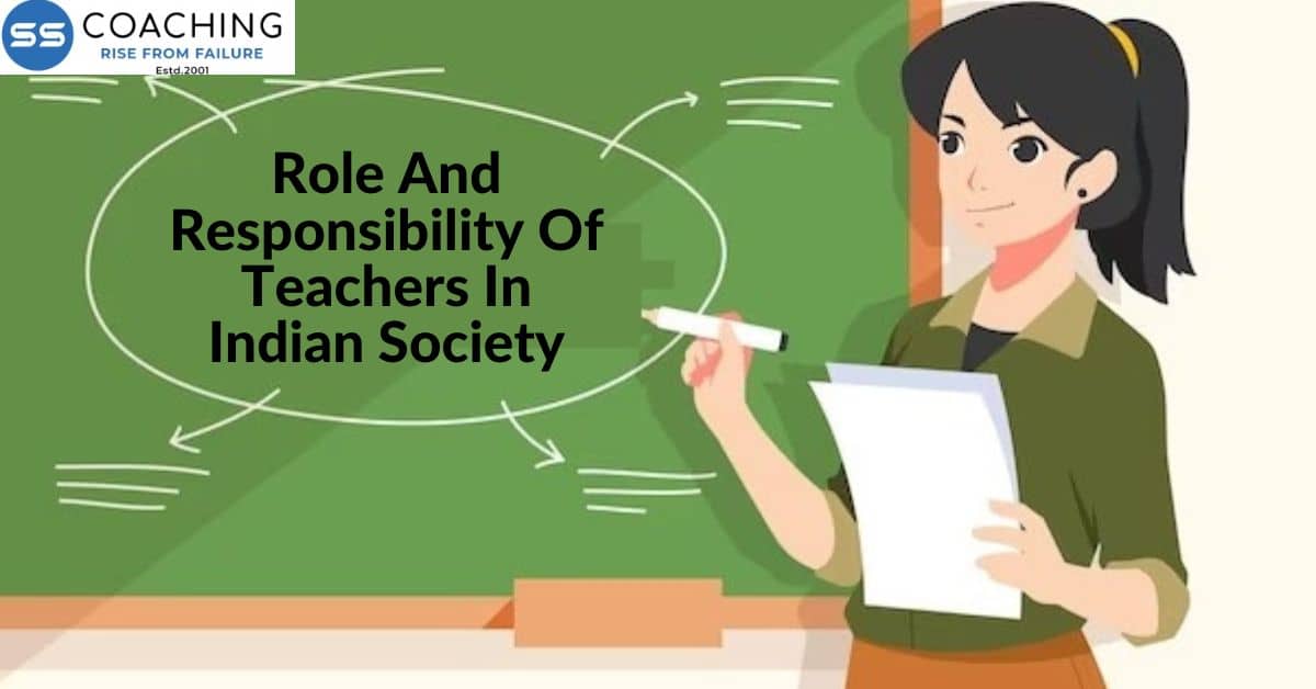 Role and responsibility of Teachers in Indian society