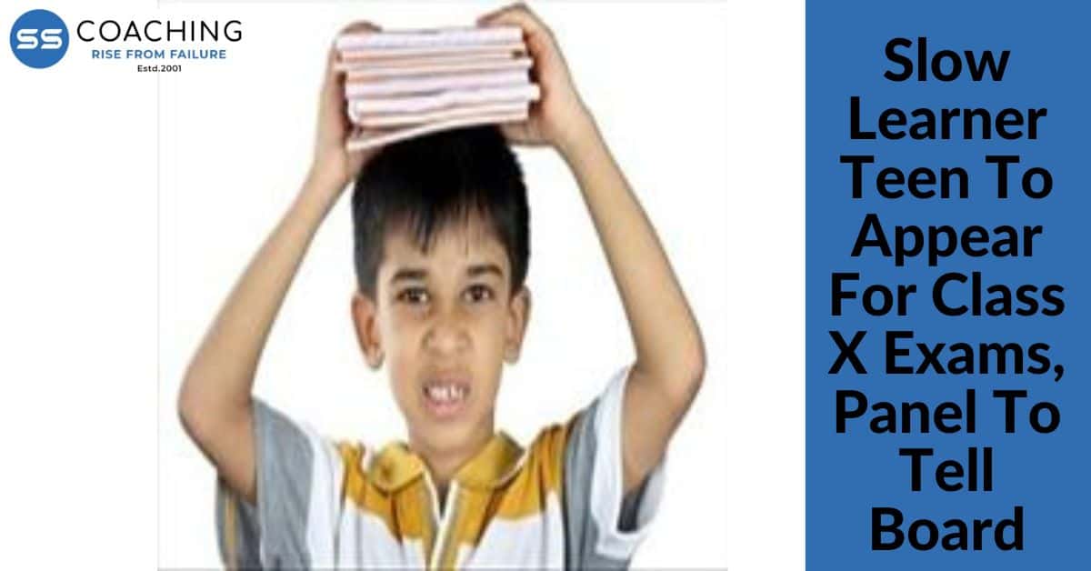 slow learner teen to appear for Class X exams, panel to tell board