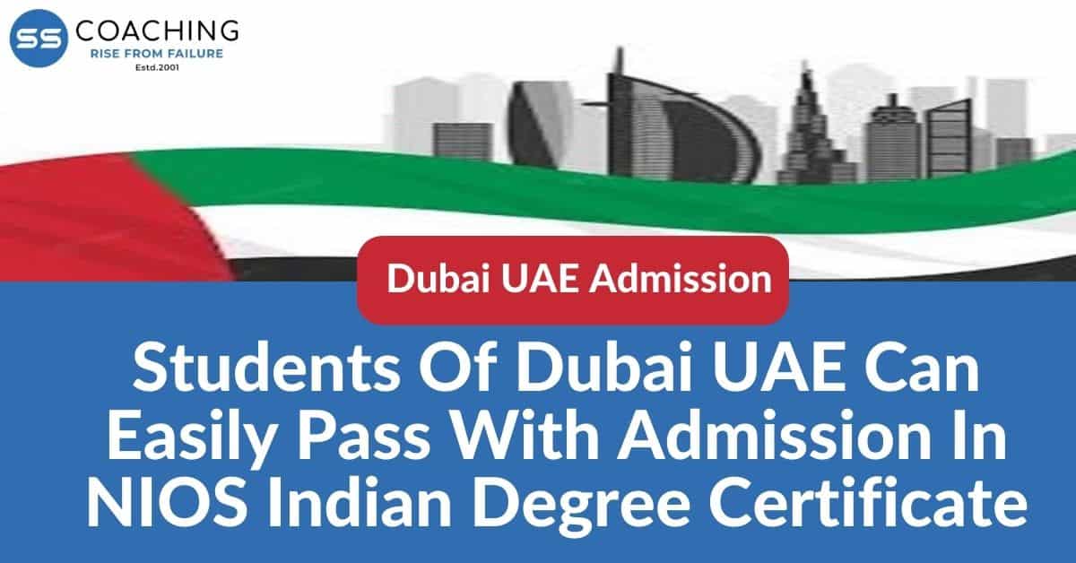 Students of Dubai UAE can easily pass with admission in NIOS indian Degree Certificate