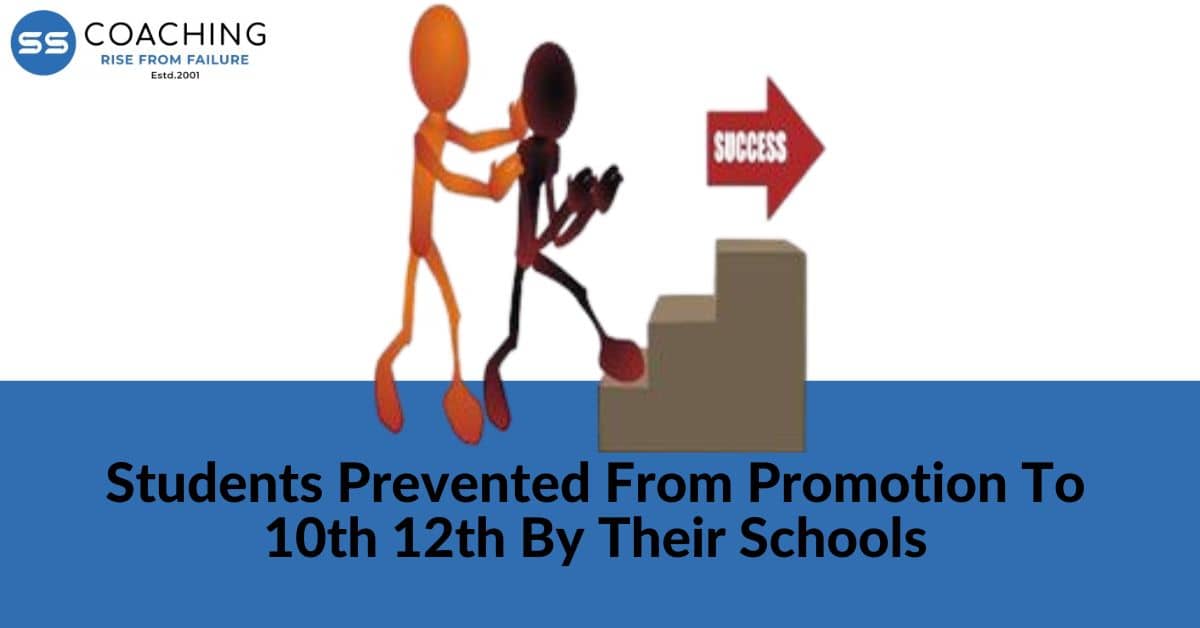 Students prevented from promotion to 10th 12th by their schools 